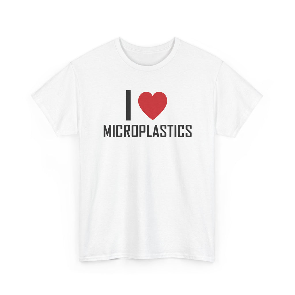White t-shirt printed with "I", a large red heart, then the word MICROPLASTICS, shown flat from another angle.