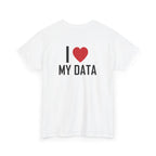White t-shirt, back printed printed with "I", a large red heart, then the words MY DATA, shown from another angle.