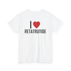 White t-shirt, back printed printed with "I", a large red heart, then the word RETATRUTIDE, shown from another angle.
