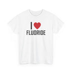 White t-shirt printed with "I", a large red heart, then the word FLUORIDE, shown flat from another angle.