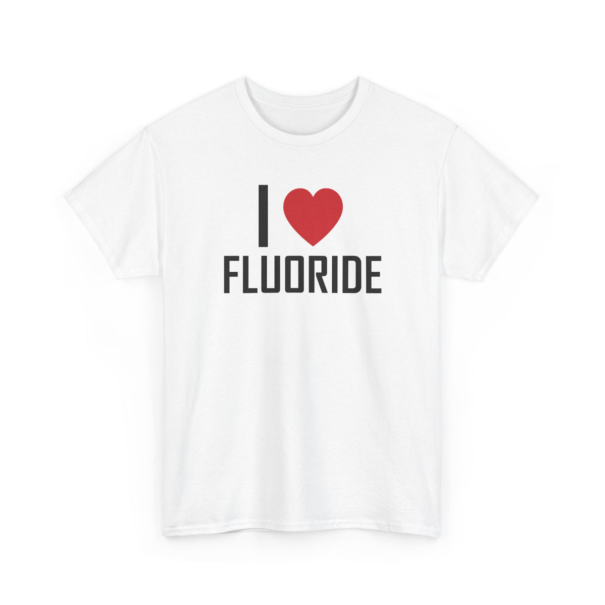 White t-shirt printed with "I", a large red heart, then the word FLUORIDE, shown flat from another angle.