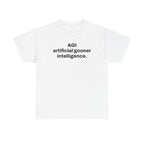 AGI Artificial Gooner Intelligence. — Tee