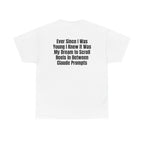 White t-shirt, back printed with "Ever since i was young i knew it was my dream to scroll reels in between Claude prompts".