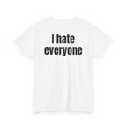 White t-shirt, back printed with "I hate everyone", shown from another angle.