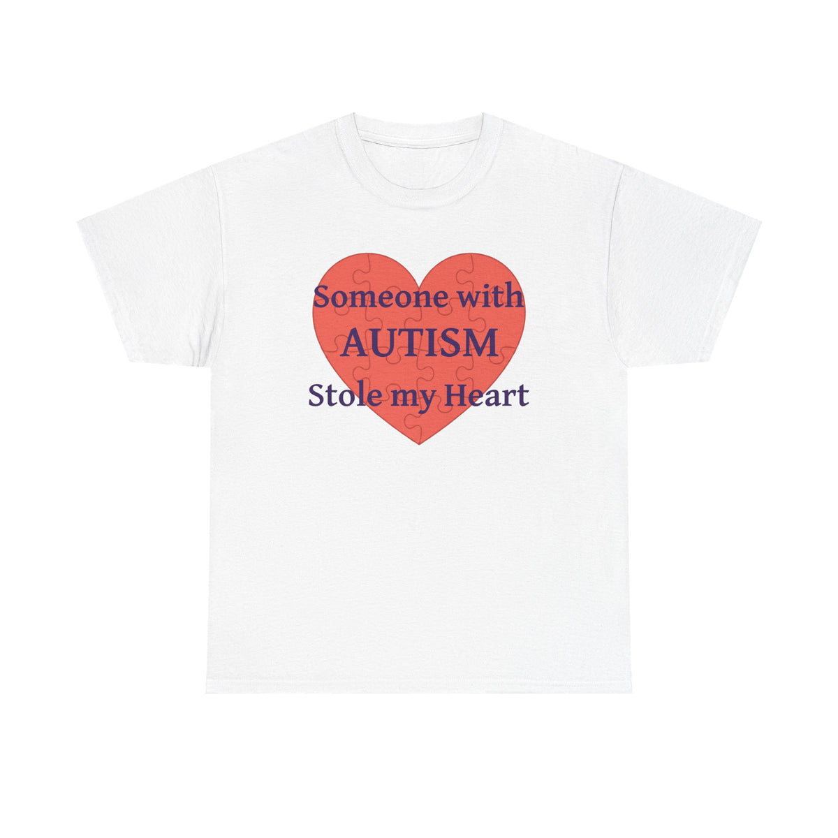 White t-shirt printed with a large salmon-red heart made of jigsaw puzzle pieces, lettered across it "Someone with AUTISM Stole my Heart".