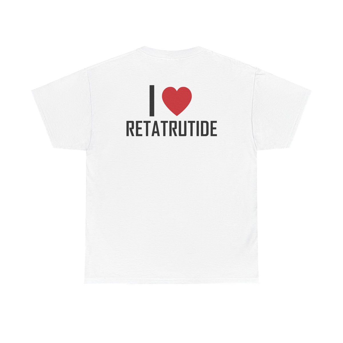 White t-shirt, back printed printed with "I", a large red heart, then the word RETATRUTIDE.