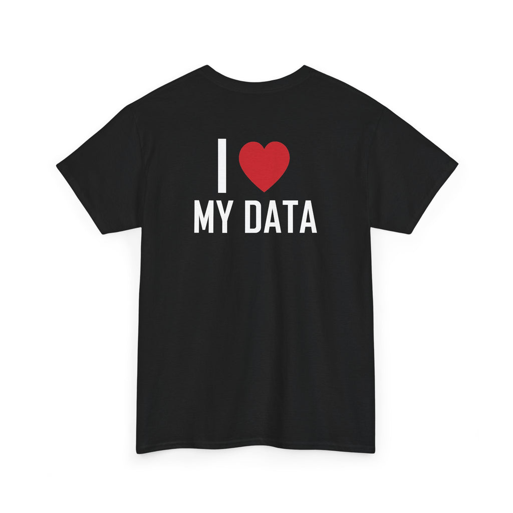 Black t-shirt, back printed printed with "I", a large red heart, then the words MY DATA, shown from another angle.