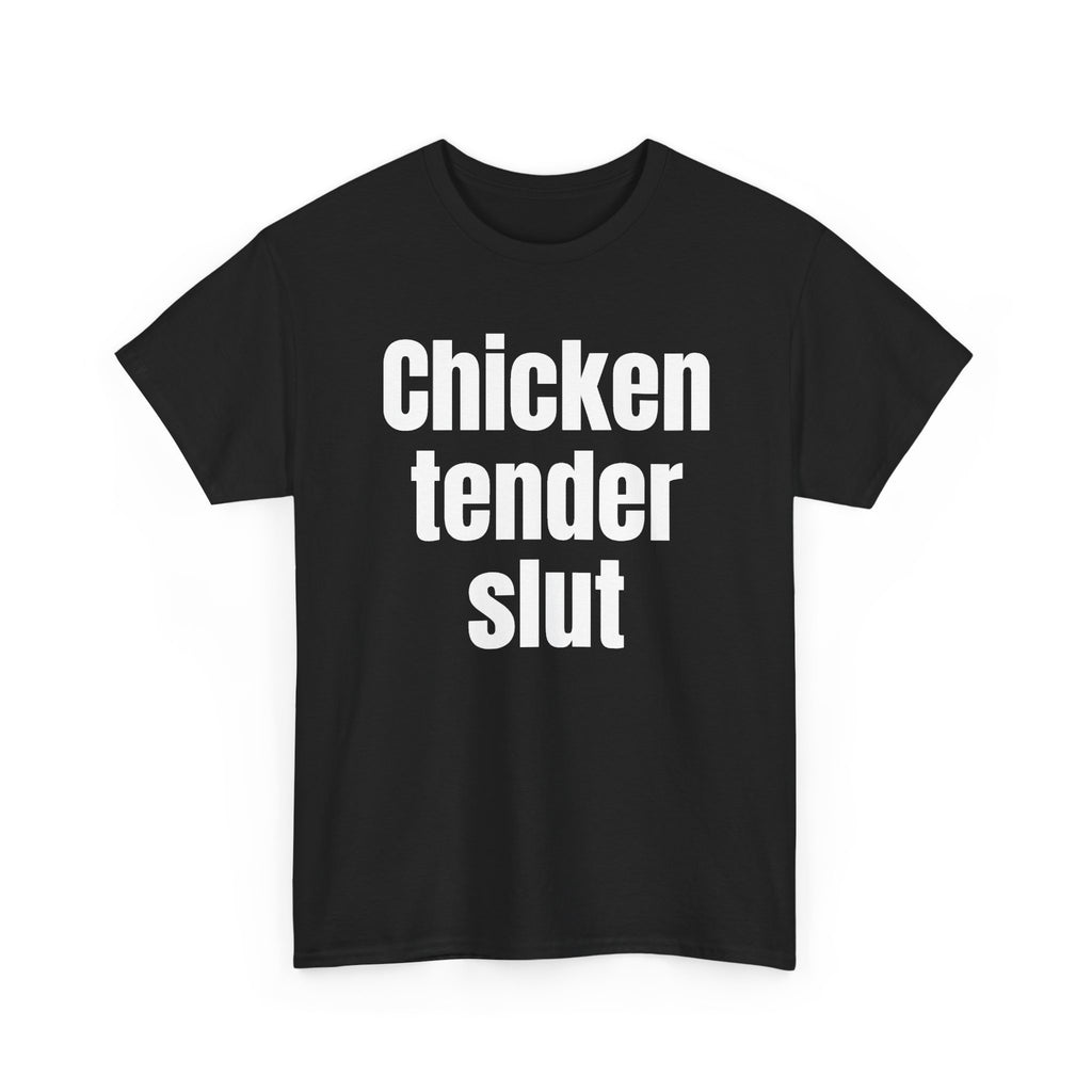 Black t-shirt printed with "Chicken tender slut", shown flat from another angle.