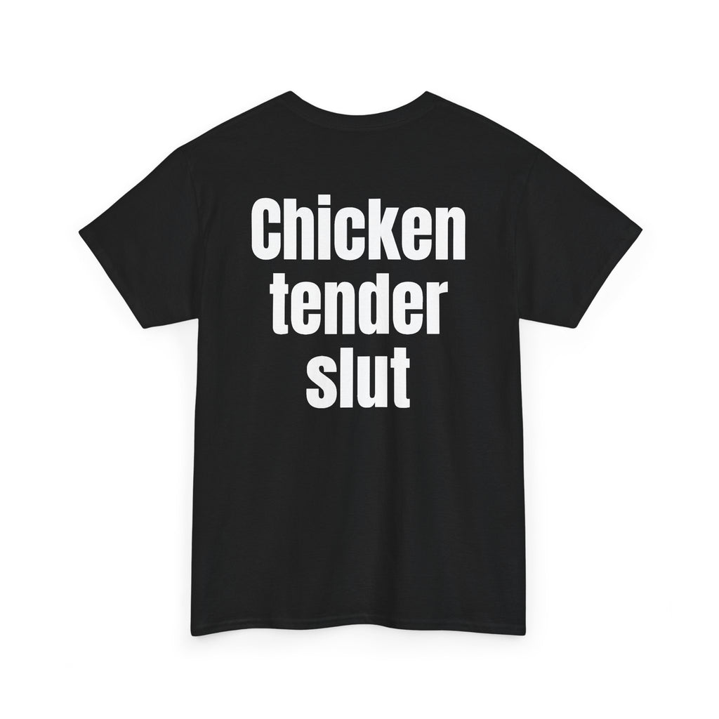 Black t-shirt, back printed with "Chicken tender slut", shown from another angle.