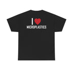 Black t-shirt, back printed printed with "I", a large red heart, then the word MICROPLASTICS.