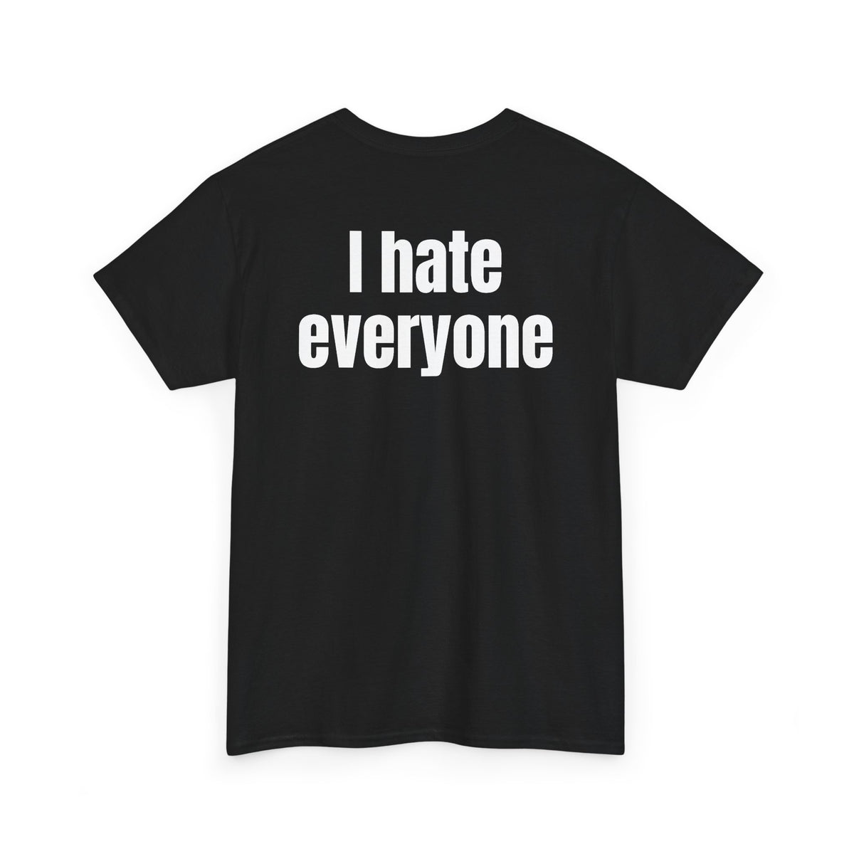 Black t-shirt, back printed with "I hate everyone", shown from another angle.
