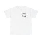 White t-shirt printed with "I'm not crazy, I'm early".