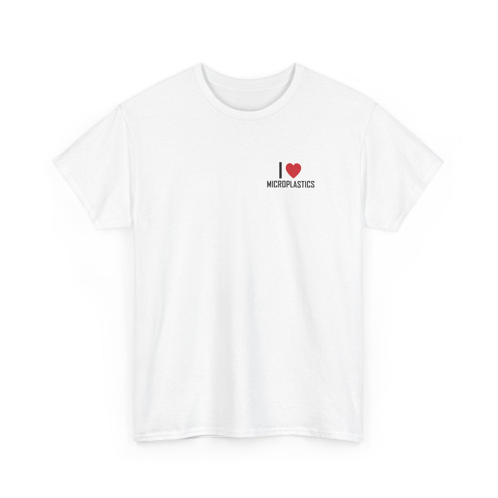 White t-shirt printed with "I", a large red heart, then the word MICROPLASTICS, shown flat from another angle.