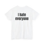 White t-shirt, back printed with "I hate everyone", shown from another angle.