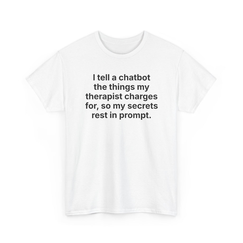 I Tell a Chatbot the Things My Therapist Charges Me to Say — Tee