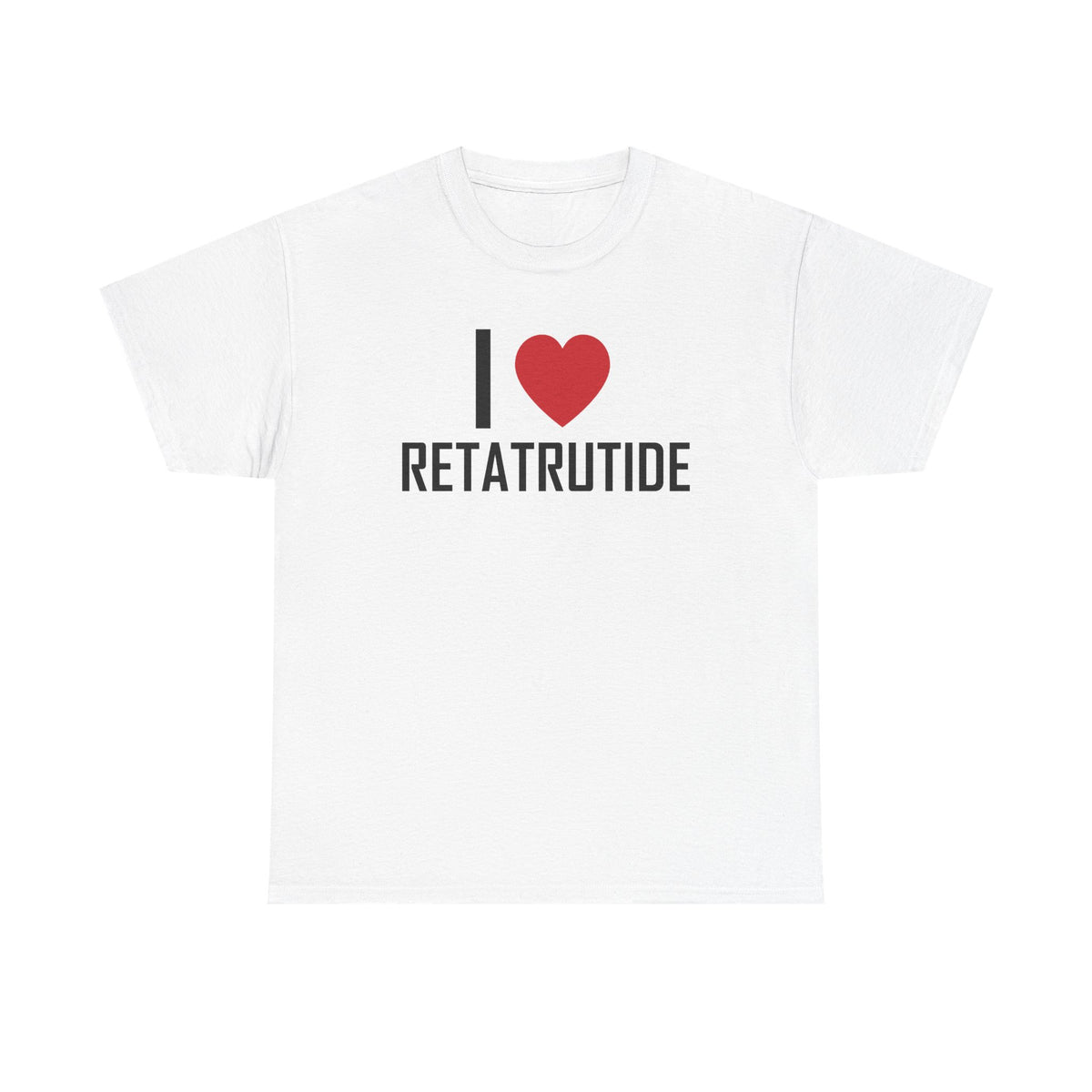 White t-shirt printed with "I", a large red heart, then the word RETATRUTIDE.