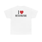White t-shirt, back printed printed with "I", a large red heart, then the word RETATRUTIDE.