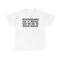 White t-shirt printed with "Not all relationships lead to marriage, some will help you discover" above a solid block, with the word PSYCHOSIS reversed out of it.