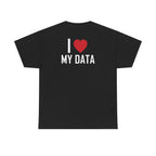 Black t-shirt, back printed printed with "I", a large red heart, then the words MY DATA.