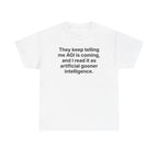 They Keep Telling Me AGI Is Coming, and I Read It as Artificial Gooner Intelligence — Tee