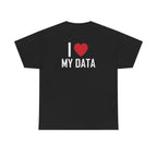 Black t-shirt, back printed printed with "I", a large red heart, then the words MY DATA.